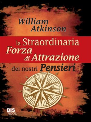 cover image of La straordinaria forza di attrazione dei nostri pensieri